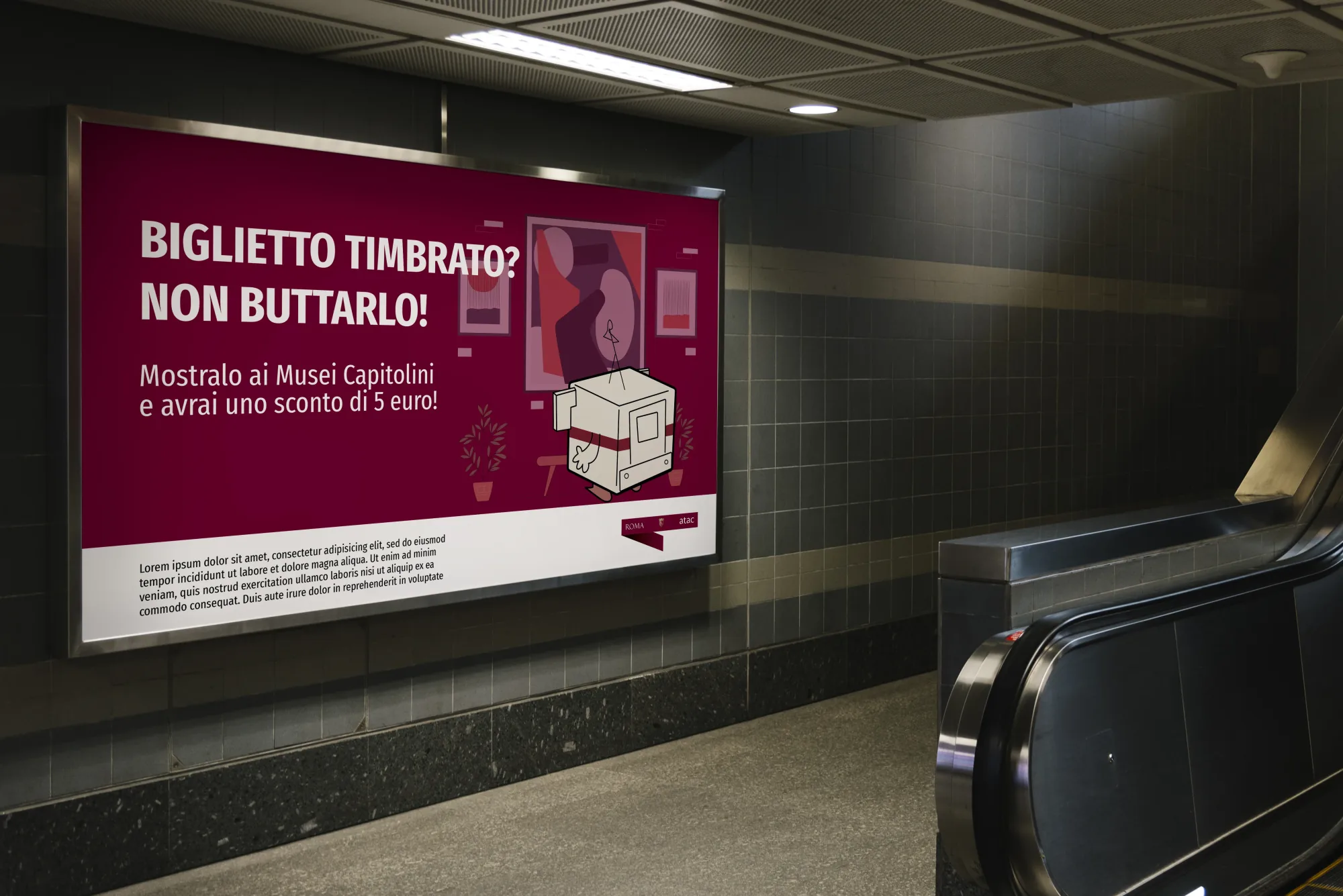 Manifesto della campagna in una stazione della metropolitana con il testo «Biglietto timbrato? Non buttarlo!» e la mascotte